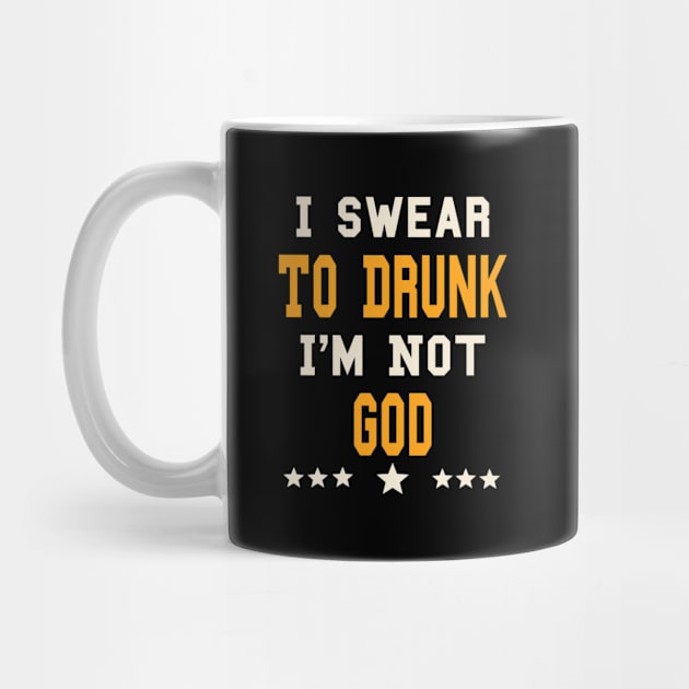 Ir To Drunk I'M Not God Drinking by HypeRamen